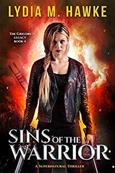 Sins of the Warrior: A Supernatural Thriller by Lydia M. Hawke