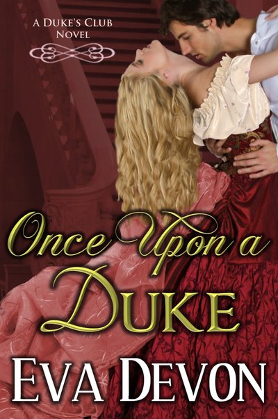 Once Upon A Duke by Eva Devon