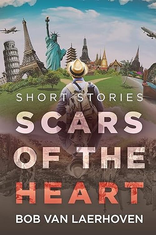 Scars of the Heart by Bob Van Laerhoven