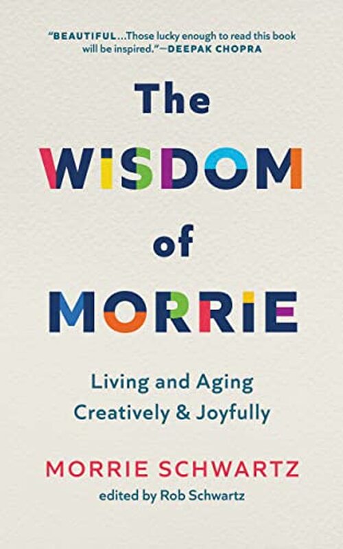 The Wisdom of Morrie by Morrie Schwartz