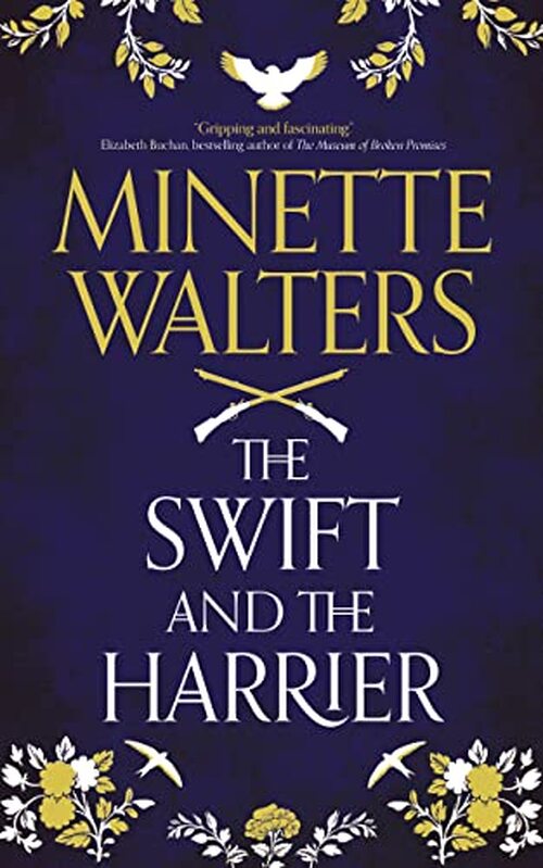 The Swift and the Harrier by Minette Walters