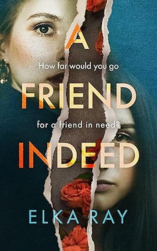 A Friend Indeed by Elka Ray