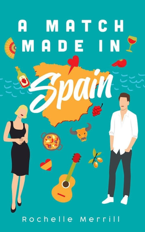 A Match Made in Spain by R.L. Merrill