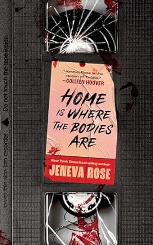 Home Is Where the Bodies Are by Jeneva Rose