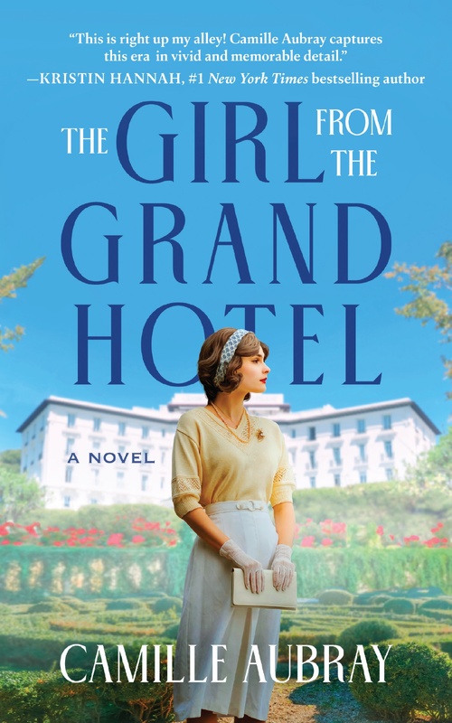The Girl from the Grand Hotel by Camille Aubray