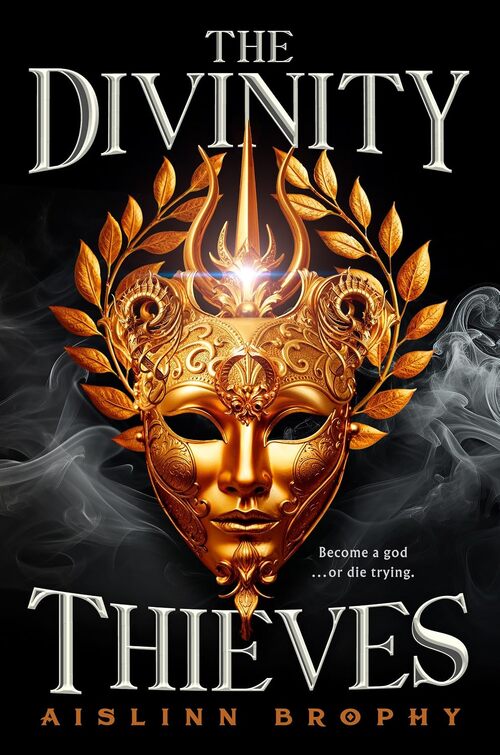 The Divinity Thieves by Aislinn Brophy