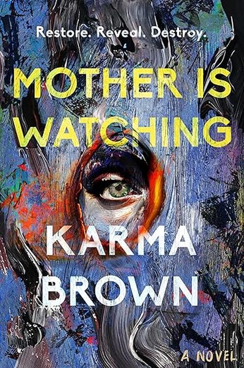 Mother Is Watching by Karma Brown