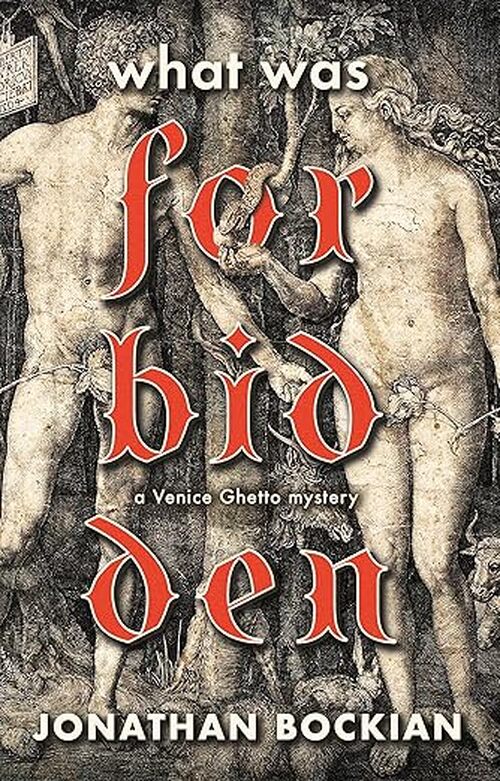 What Was Forbidden by Jonathan Bockian