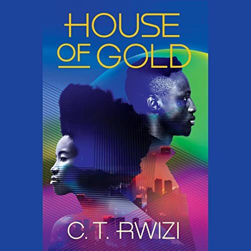House of Gold by C. T. Rwizi