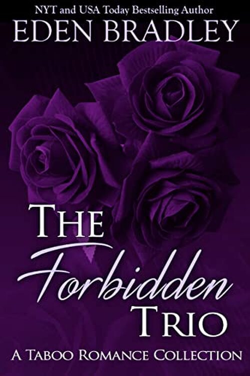 The Forbidden Trio by Eden Bradley