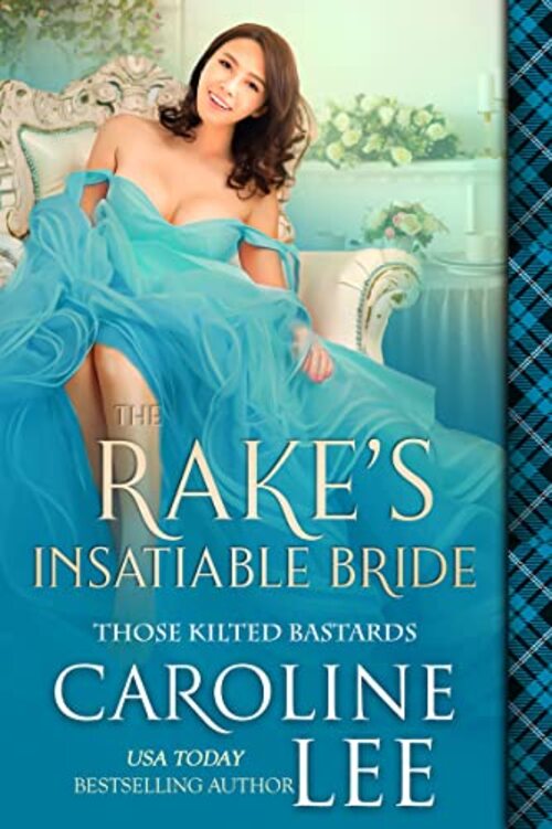 The Rake's Insatiable Bride by Caroline Lee