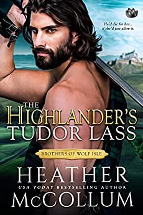 The Highlander’s Tudor Lass by Heather McCollum