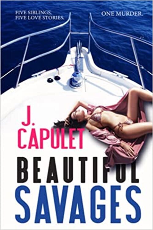 Beautiful Savages by J. Capulet