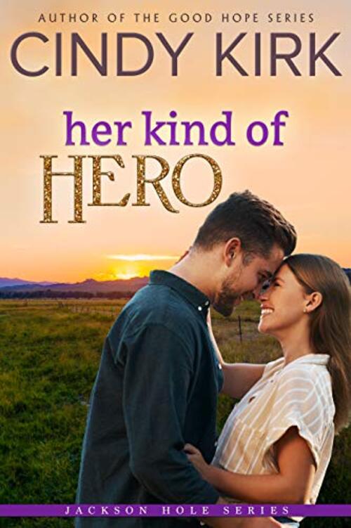 Her Kind of Hero by Cindy Kirk