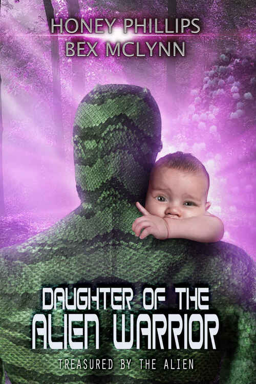 Daughter of the Alien Warrior by Honey Phillips