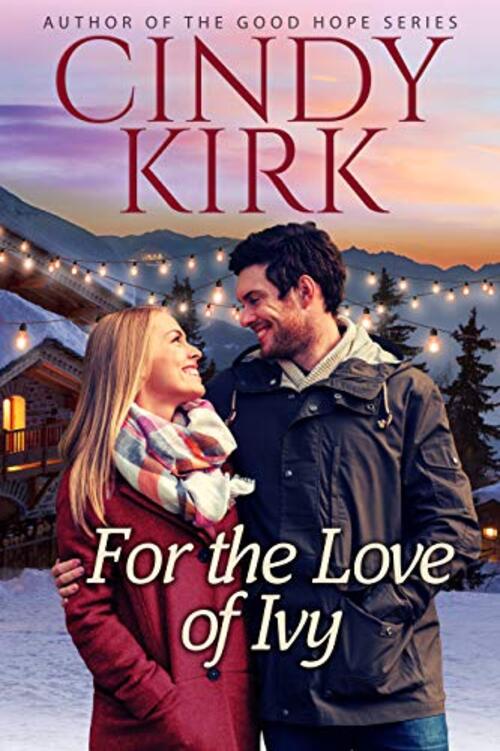 For the Love of Ivy by Cindy Kirk