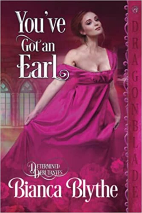 You've Got an Earl by Bianca Blythe