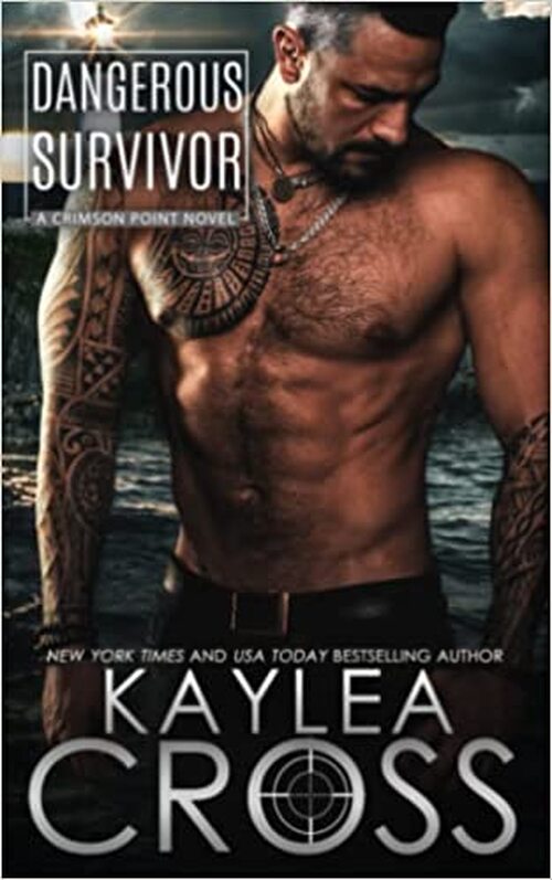 Dangerous Survivor by Kaylea Cross