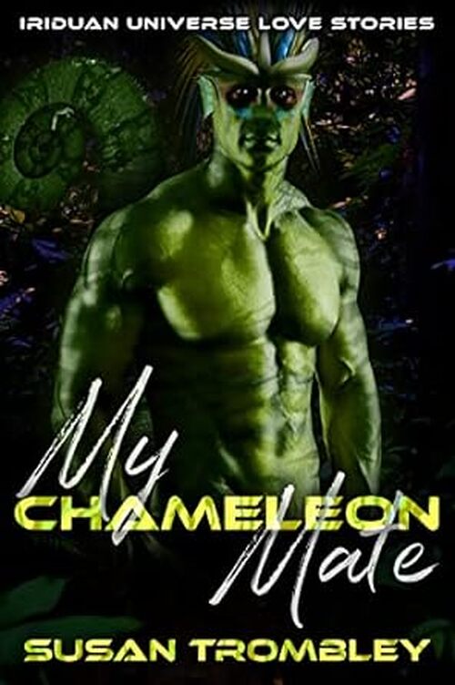 My Chameleon Mate by Susan Trombley