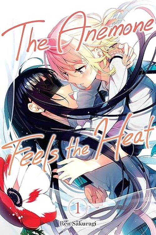 The Anemone Feels the Heat, Vol. 1 by Ren Sakuragi