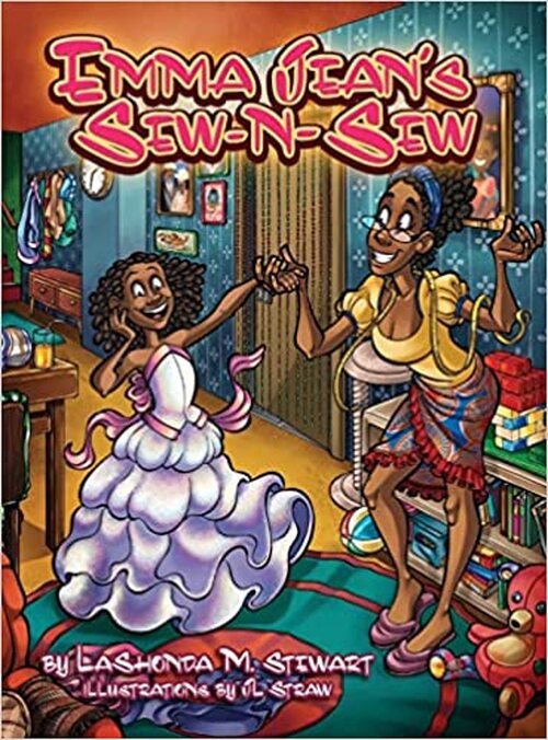 Emma Jean's Sew-N-Sew by LaShonda M. Stewart