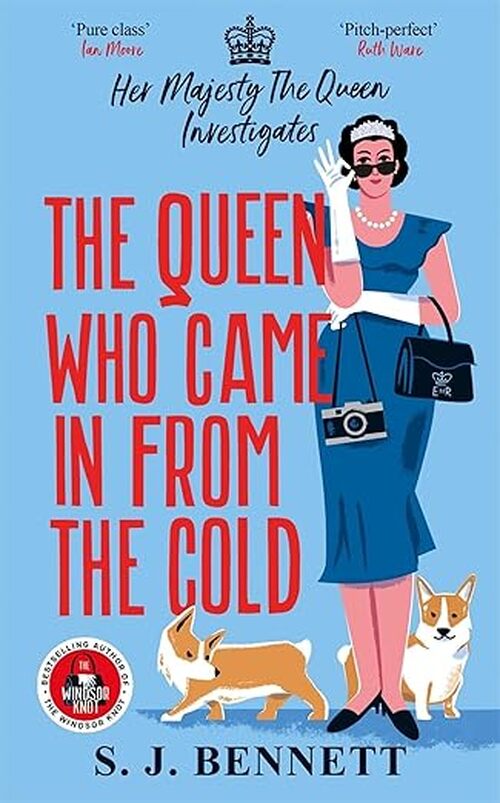 The Queen Who Came in from the Cold by S.J. Bennett