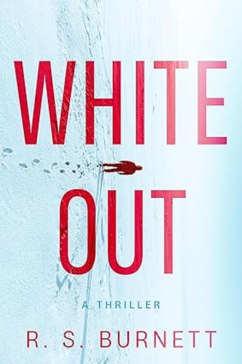 Whiteout by R. S. Burnett