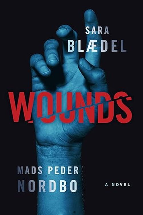 Wounds by Sara Blaedel