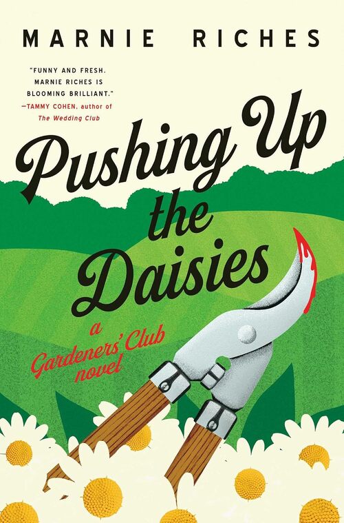 Pushing Up the Daisies by Marnie Riches