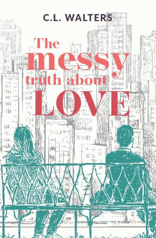 The Messy Truth About Love by Maci Aurora