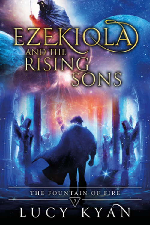Ezekiola and the Rising Sons by Lucy Kyan