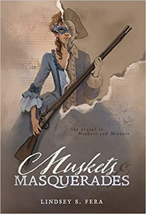 Muskets and Masquerades by Lindsey S Fera