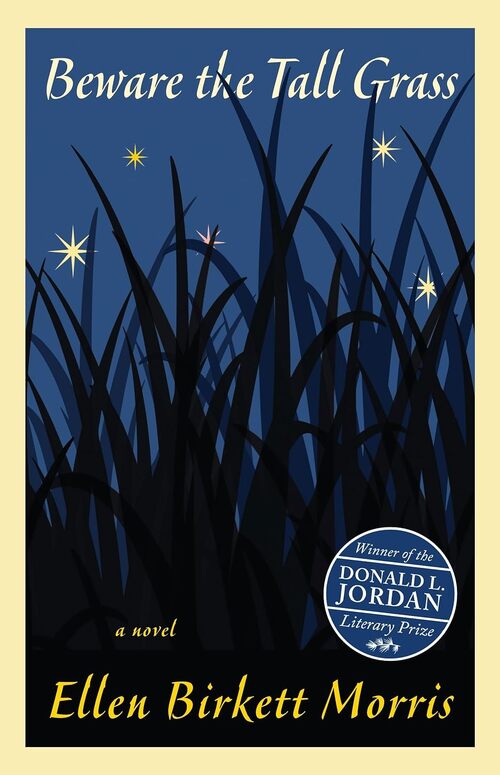 Beware the Tall Grass by Ellen Birkett Morris