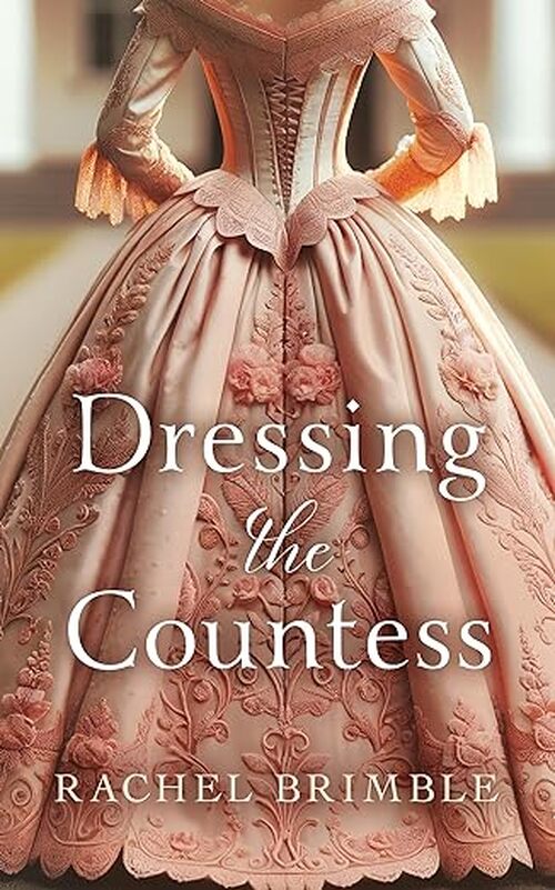 Dressing the Countess by Rachel Brimble
