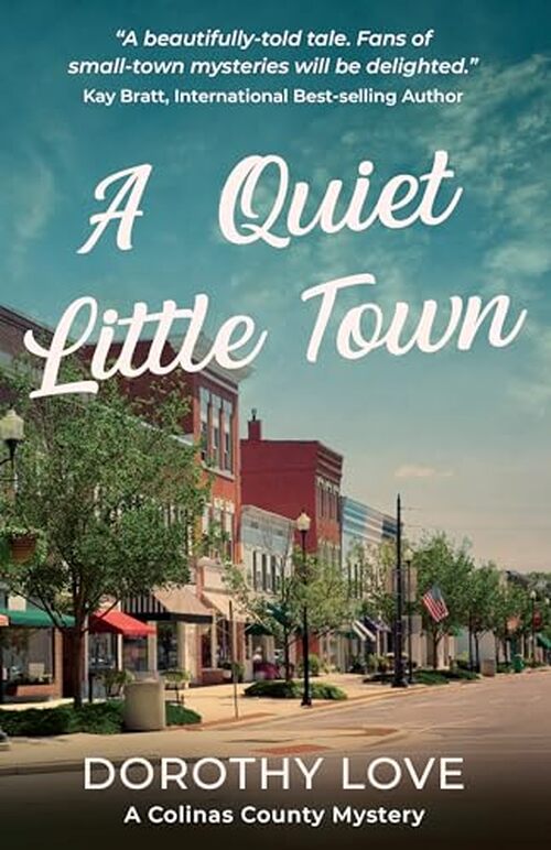 A Quiet Little Town by Dorothy Love