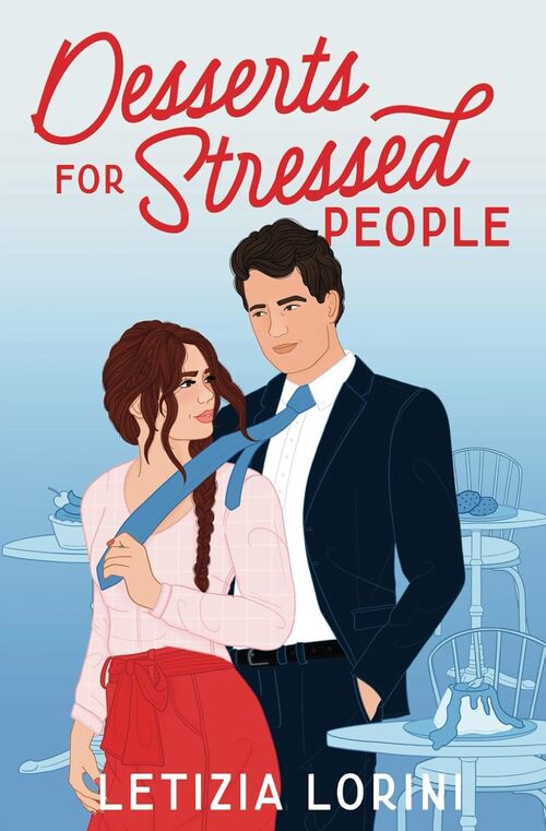 Desserts for Stressed People by Letizia Lorini