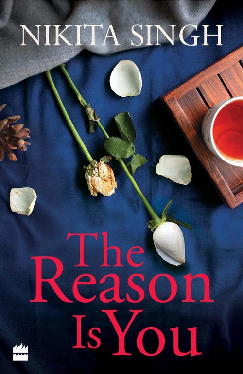 The Reason is You by Nikita Singh