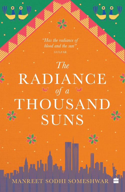 The Radiance Of A Thousand Suns by Manreet Sodhi Someshwar
