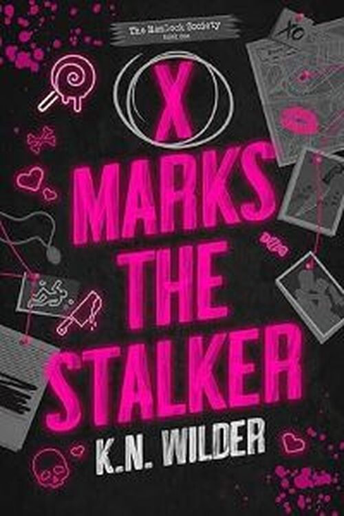 X Marks The Stalker by K.N. Wilder