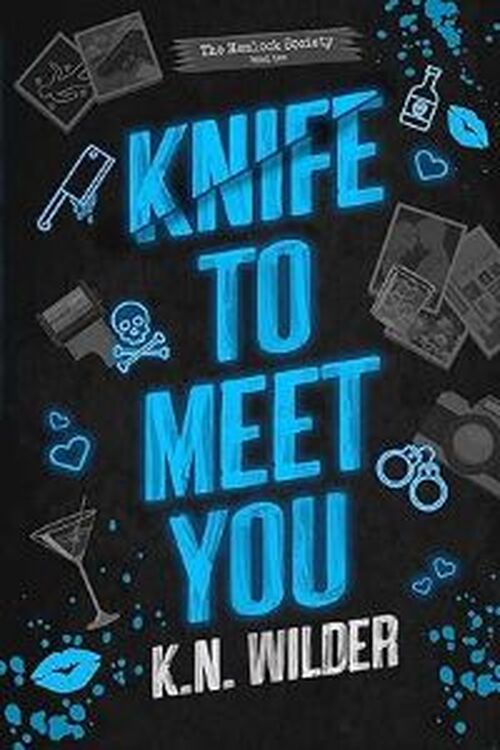 Knife To Meet You by K.N. Wilder