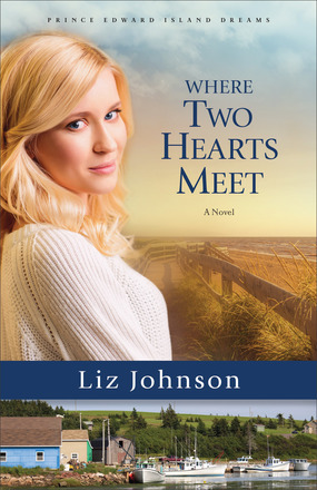 Where Two Hearts Meet by Liz Johnson