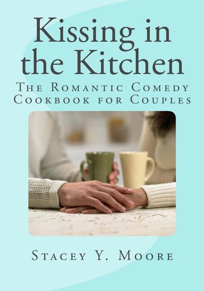 Kissing In The Kitchen by Stacey Moore