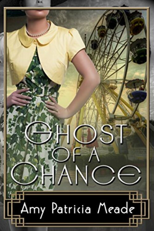 Ghost of a Chance by Amy Patricia Meade