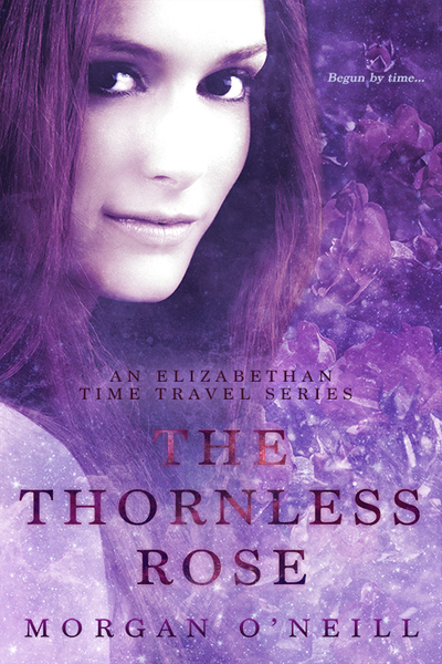 The Thornless Rose by Morgan O'Neill