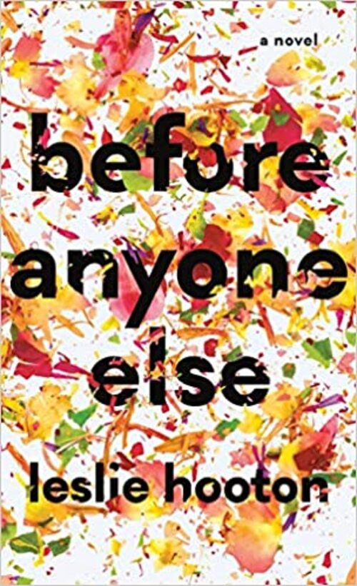 Before Anyone Else by Leslie Hooton