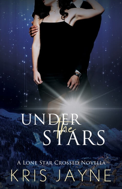 Under the Stars: A Family Saga Romance by Kris Jayne
