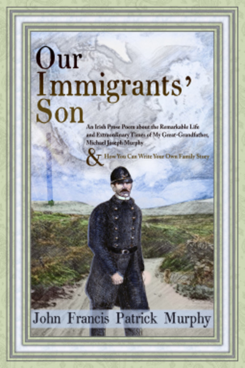 Our Immigrants' Son by John Francis Patrick Murphy