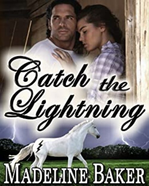 Catch the Lightning by Madeline Baker