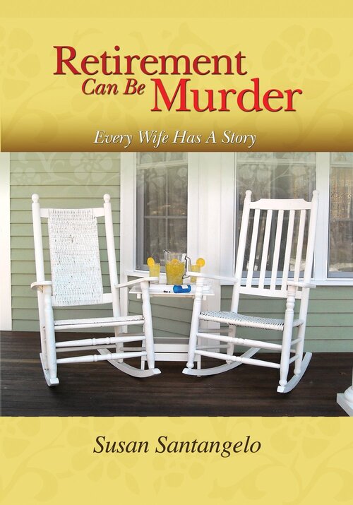 Retirement Can Be Murder by Susan Santangelo