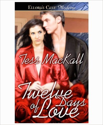Twelve Days of Love by Tess MacKall